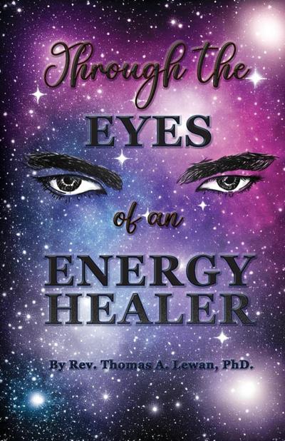 Through the Eyes of an Energy Healer