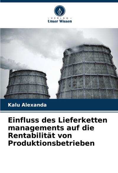 Einfluss des Lieferketten managements auf die Rentabilität von Produktionsbetrieben