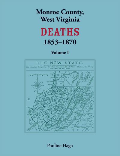 Monroe County, West Virginia Deaths, 1853-1870, Volume 1