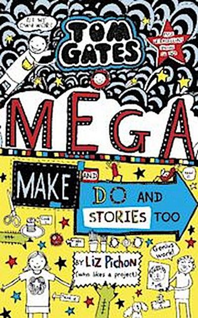 Tom Gates - Mega Make and Do and Stories too
