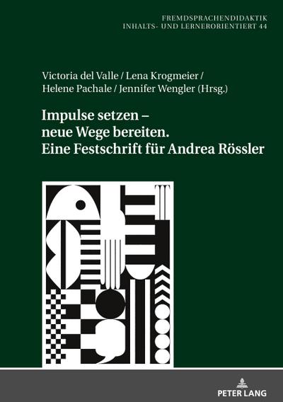 Impulse setzen - neue Wege bereiten. Eine Festschrift für Andrea Rössler