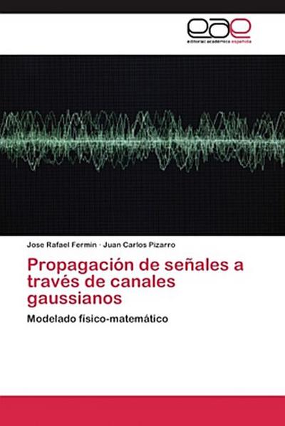 Propagación de señales a través de canales gaussianos