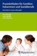 Praxisleitfaden für Familienhebammen und Sozialber