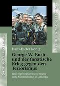 George W. Bush und der fanatische Krieg gegen den 