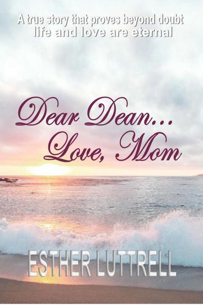 Dear Dean... Love, Mom