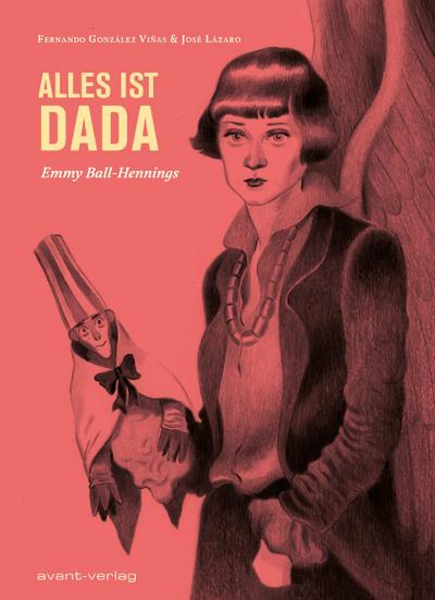 Alles ist Dada: Emmy Ball-Hennings