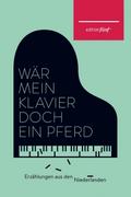 Wär mein Klavier doch ein Pferd