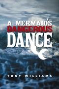 A Mermaid’s Dangerous Dance