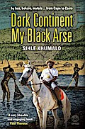 Dark Continent my Black Arse