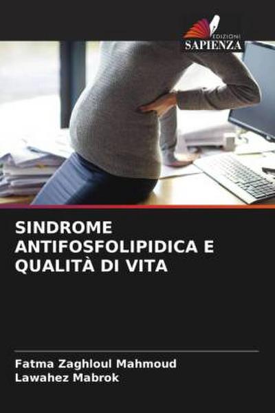 SINDROME ANTIFOSFOLIPIDICA E QUALITÀ DI VITA