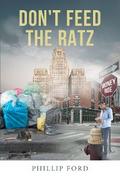 Don’t Feed The Ratz