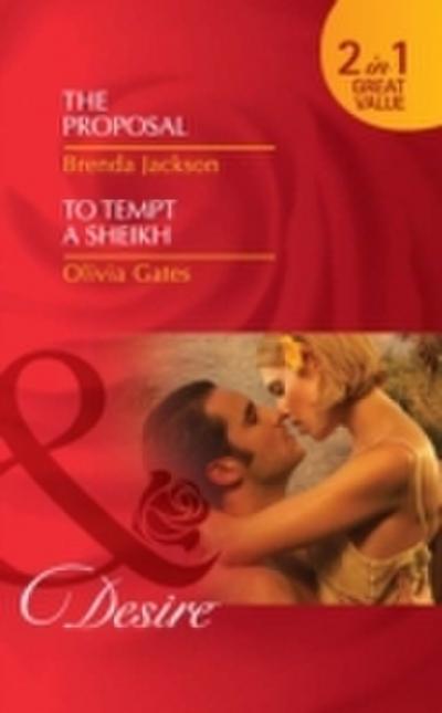 Proposal / To Tempt a Sheikh: The Proposal (The Westmorelands, Book 20) / To Tempt a Sheikh (Pride of Zohayd, Book 2) (Mills & Boon Desire)