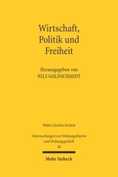 Wirtschaft, Politik und Freiheit