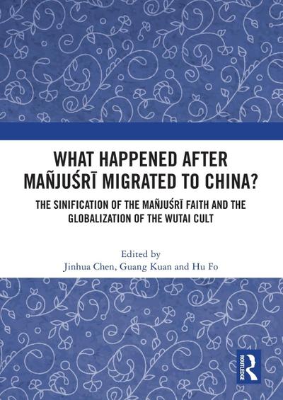 What Happened After Mañju¿r¿ Migrated to China?