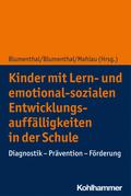 Kinder mit Lern- und emotional-sozialen Entwicklungsauffälligkeiten in der Schule
