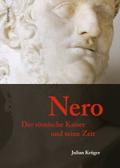 Nero: Der Romische Kaiser Und Seine Zeit
