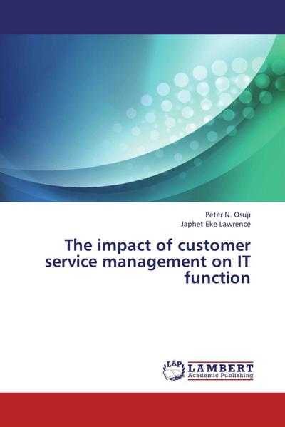 The impact of customer service management on IT function