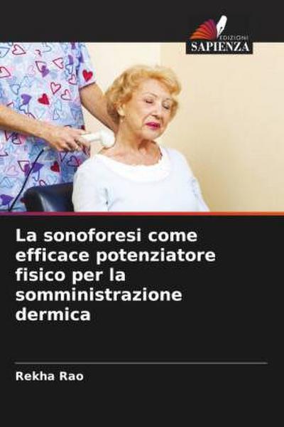 La sonoforesi come efficace potenziatore fisico per la somministrazione dermica