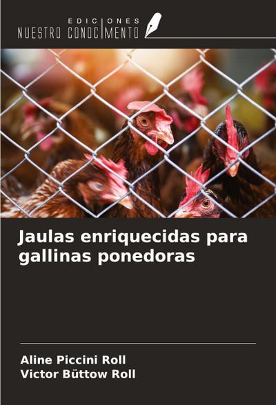 Jaulas enriquecidas para gallinas ponedoras