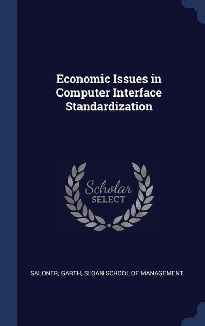 Economic Issues in Computer Interface Standardization