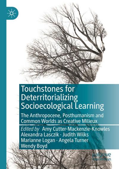 Touchstones for Deterritorializing Socioecological Learning