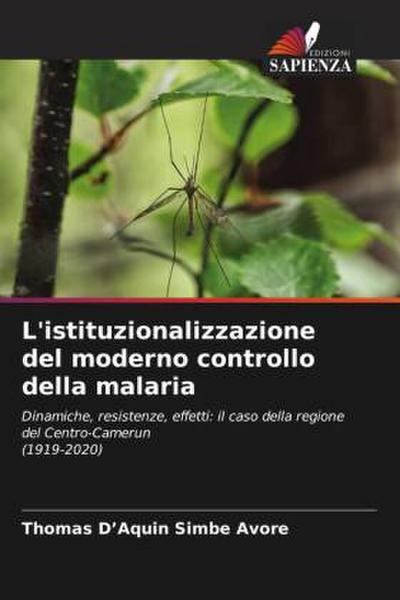L’istituzionalizzazione del moderno controllo della malaria