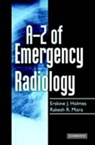 A-Z of Emergency Radiology