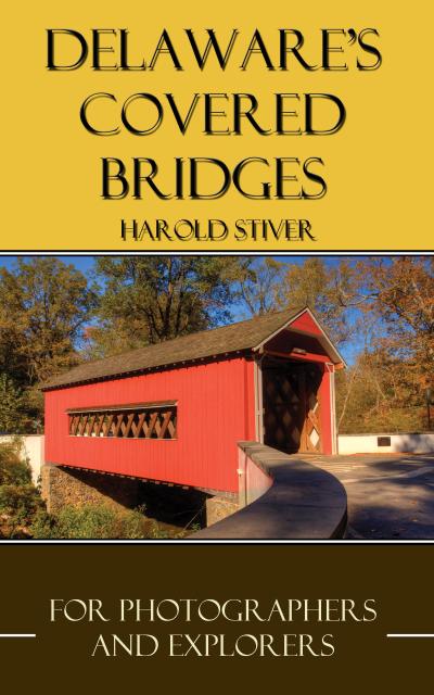 Delaware’s Covered Bridges (Covered Bridges of North America, #2)