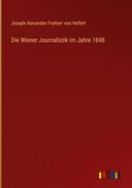 Die Wiener Journalistik im Jahre 1848