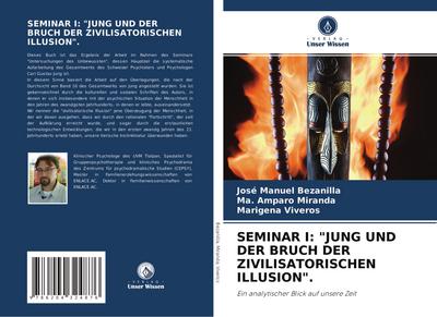 SEMINAR I: "JUNG UND DER BRUCH DER ZIVILISATORISCHEN ILLUSION".