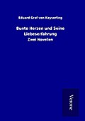Bunte Herzen und Seine Liebeserfahrung