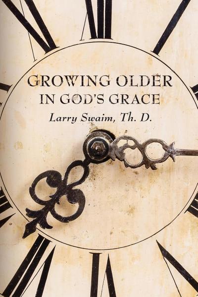 Growing Older In God’s Grace