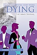 While They Were Dying