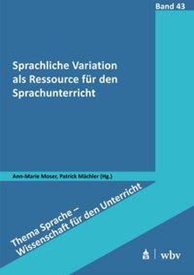 Sprachliche Variation als Ressource für den Sprachunterricht