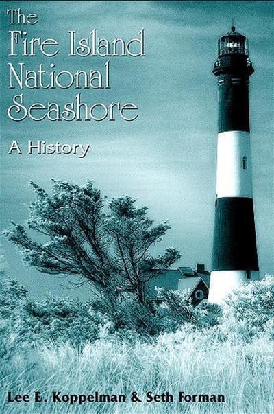 The Fire Island National Seashore: A History