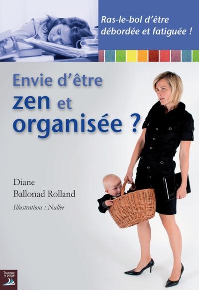 Envie d’être zen et organisée ?