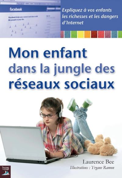 Mon enfant dans la jungle des réseaux sociaux