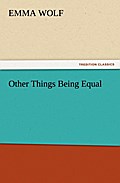 Other Things Being Equal