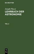 Joseph Piazzi: Lehrbuch der Astronomie. Teil 2
