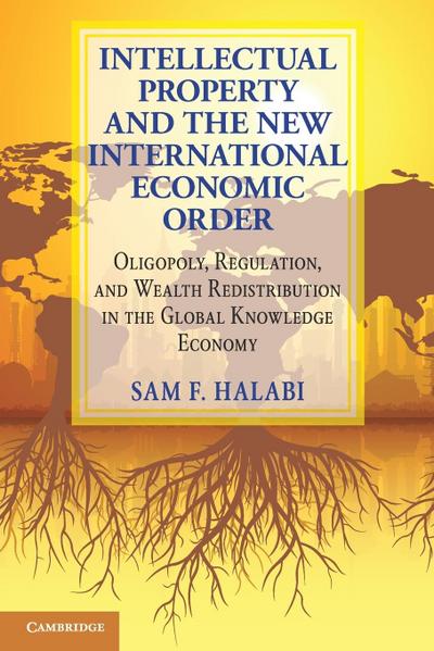 Intellectual Property and the New International Economic Order