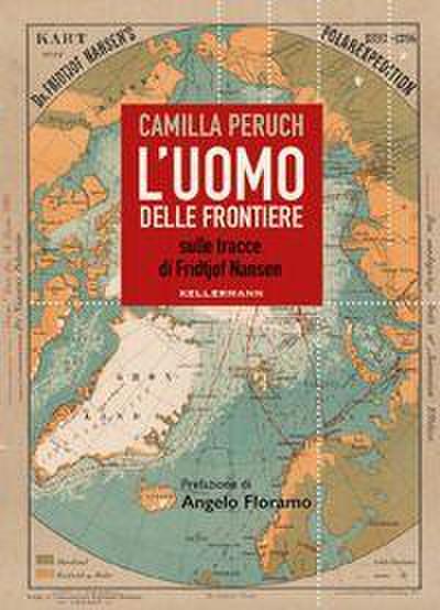 L’ uomo delle frontiere. Sulle tracce di Fridtjof Nansen