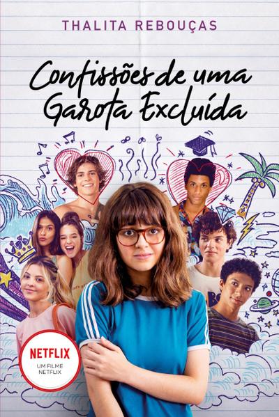 CONFISSÕES DE UMA GAROTA EXCLUÍDA, MAL-AMADA E (UM POUCO) DRAMÁTICA