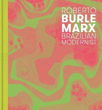 Roberto Burle Marx - Brazilian Modernist; .