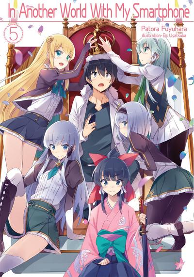 In Another World with My Smartphone: Volume 5 (Light Novel)