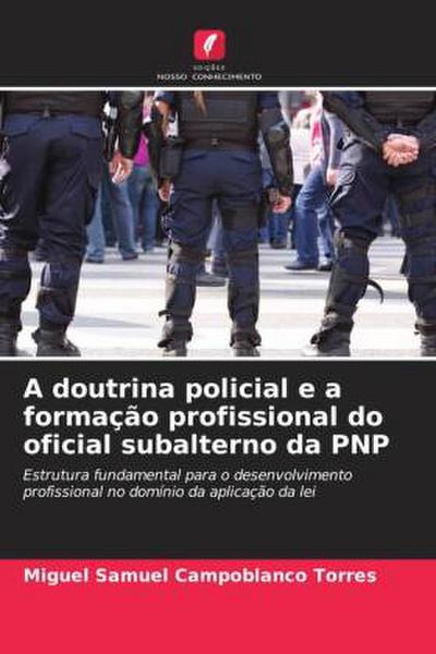 A doutrina policial e a formação profissional do oficial subalterno da PNP