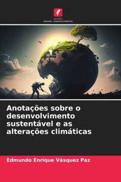 Anotações sobre o desenvolvimento sustentável e as alterações climáticas