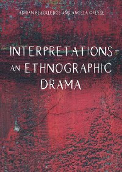 Interpretations - An Ethnographic Drama