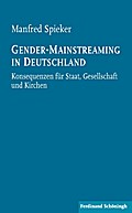 Gender-Mainstreaming in Deutschland . Konsequenzen für Staat, Gesellschaft und Kirchen