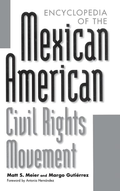 Encyclopedia of the Mexican American Civil Rights Movement - Margo Gutiérrez