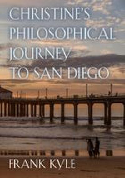 Christine’s Philosophical Journey to San Diego - 2018 edition